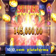 1010.com plataforma de jogos